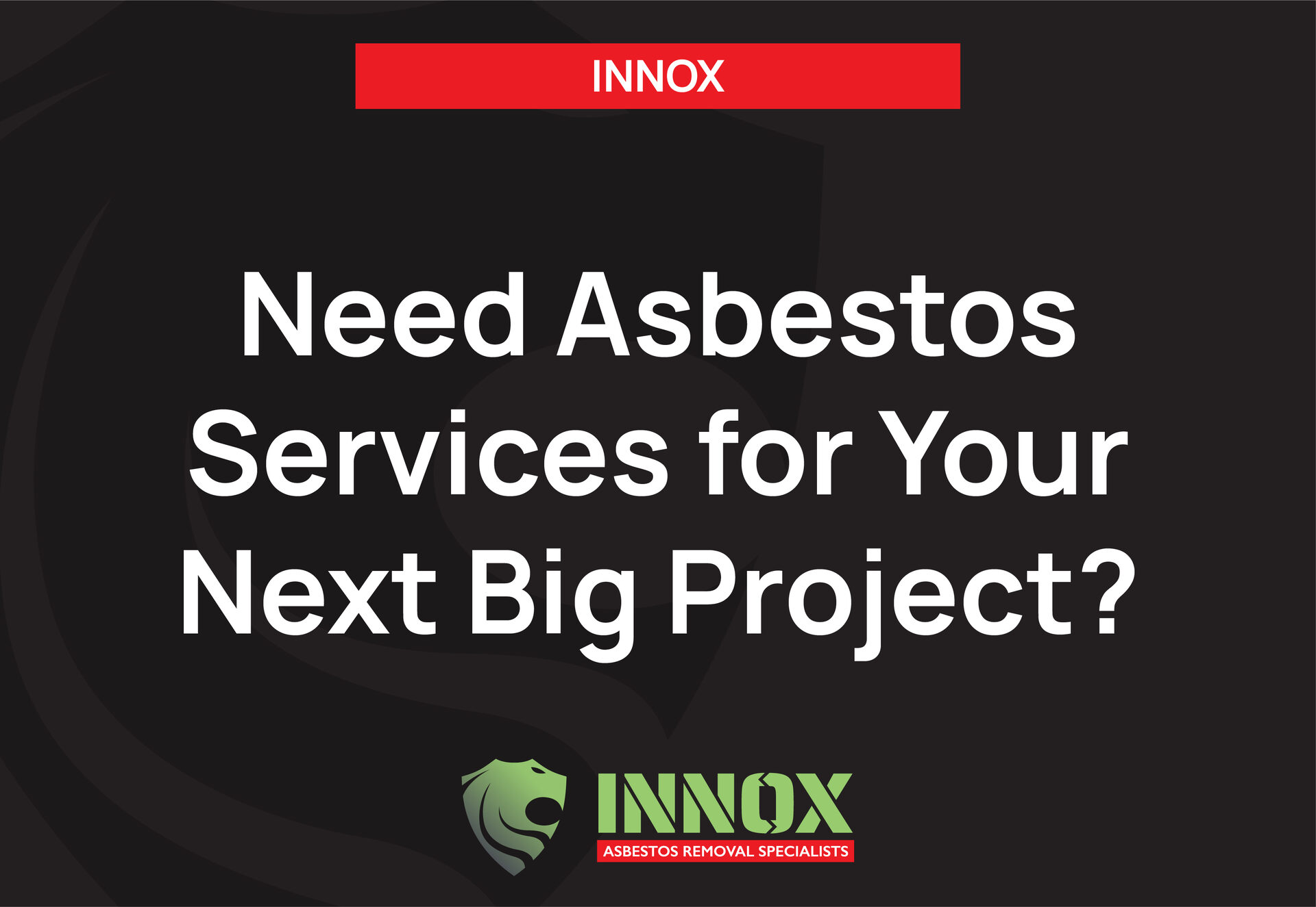 Need Asbestos Services for Your Next Big Project? INNOX Delivers Safe and Compliant Solutions