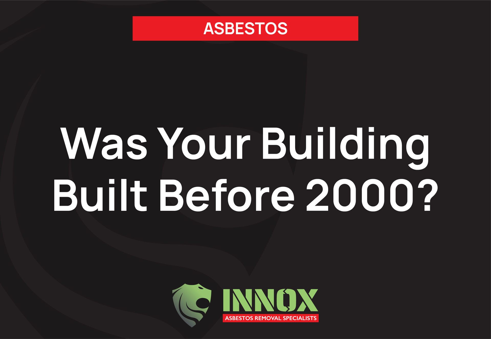 Was Your Building Built Before 2000? The Asbestos Question You Must Ask